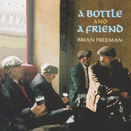 A Bottle And A Friend Brian Freeman Digital Music 