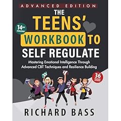 The Teens' Workbook to Self Regulate Advanced Edition Audiolibro Por Richard Bass arte de portada