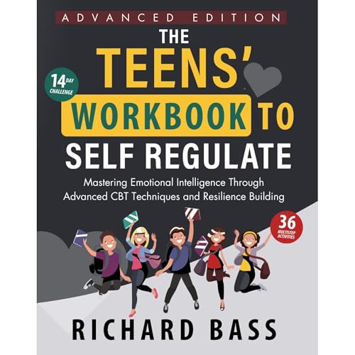 The Teens' Workbook to Self Regulate Advanced Edition Audiolibro Por Richard Bass arte de portada
