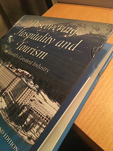Discovering Hospitality and Tourism: The World’s Greatest Industry (2nd Edition)