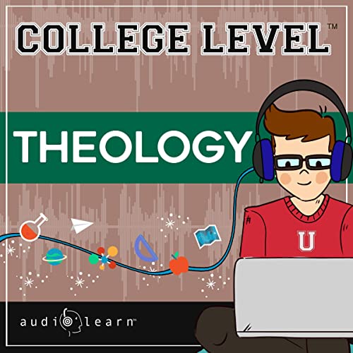 College Level Theology by AudioLearn Content Team episode artwork