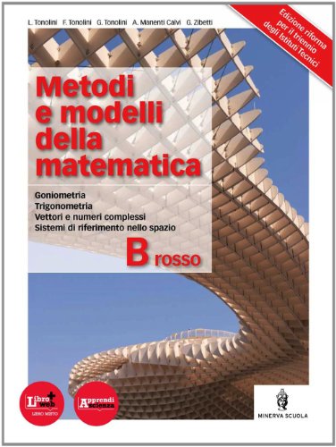  Metodi e modelli della matematica. Vol. B rosso. Per le Scuole superiori. Con espansione online