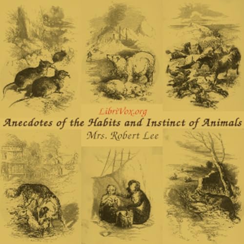 Page de couverture de Anecdotes of the Habits and Instinct of Animals by Mrs. Robert Lee (1791 - 1856)