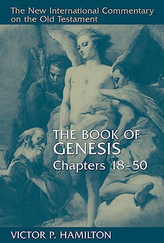The Book of Genesis (New International Commentary on the Old Testament Series) 18-50