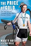 The Price of Gold: The Toll and Triumph of One Man's Olympic Dream