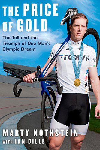 The Price of Gold: The Toll and Triumph of One Man's Olympic Dream