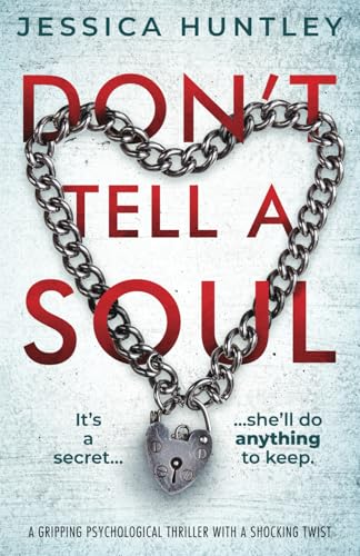 Don't Tell a Soul: a gripping psychological thriller with a shocking twist
