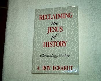 Hardcover Reclaiming the Jesus of History: Christology Today Book