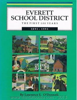 Paperback Everett School District the First 100 Years. 1891-1991 Book