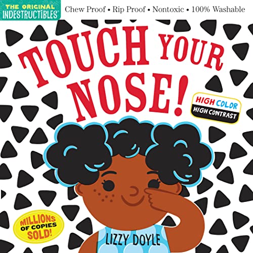 Image of Indestructibles: Touch Your Nose! (High Color High Contrast): Chew Proof · Rip Proof · Nontoxic · 100% Washable (Book for Babies, Newborn Books, Safe to Chew)
