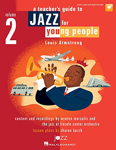 A Teacher's Guide to Jazz for Young People: Louis Armstrong; Includes Digital Download