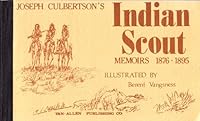 Joseph Culbertson's Indian scout memoirs, 1876-1895 091707100X Book Cover