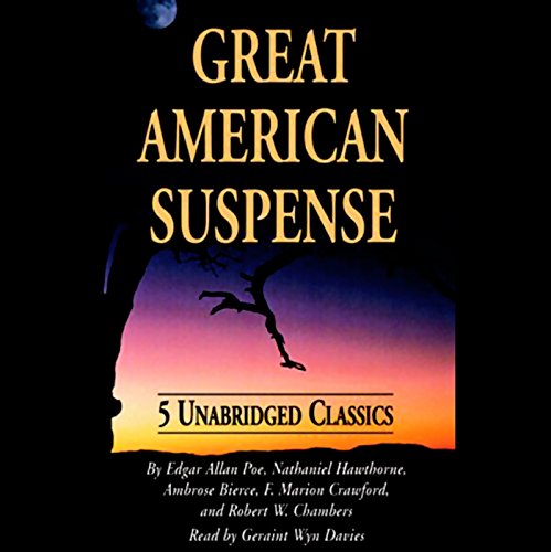 Great American Suspense Audiobook by Edgar Allan Poe, Nathaniel Hawthorne, Ambrose Bierce, more