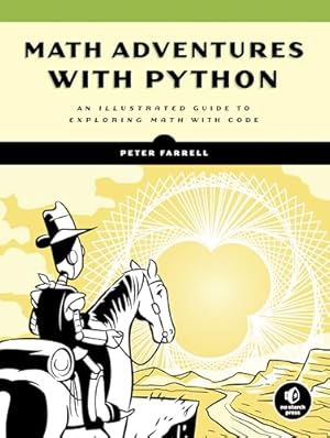 Book cover Math Adventures with Python: An Illustrated Guide to Exploring Math with Code