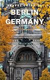Photo Gallery travel guide to berlin, germany: beyond the wall: exploring its rich history and culture! (europe travel guides) (english edition) Photo Gallery travel guide to berlin, germany: beyond the wall: exploring its rich history and culture! (europe travel guides) (english edition)