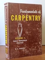 Fundamentals of Carpentry Volume I: Tools, Materials, Practice B00FF89SIM Book Cover