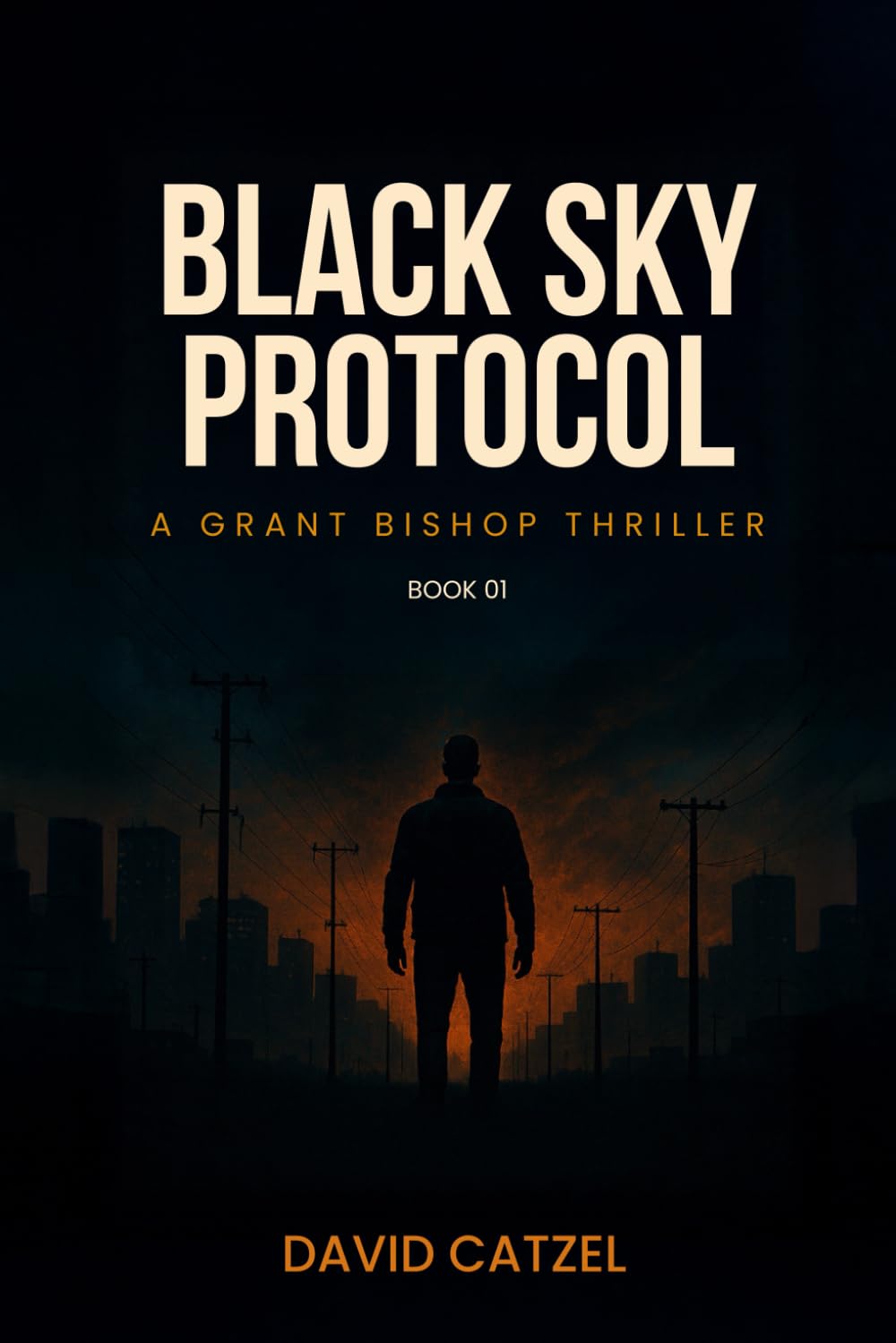 BLACK SKY PROTOCOL: A GRANT BISHOP THRILLER (BLACK SKY SERIES)