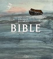 Les grandes histoires de la Bible 2035530695 Book Cover
