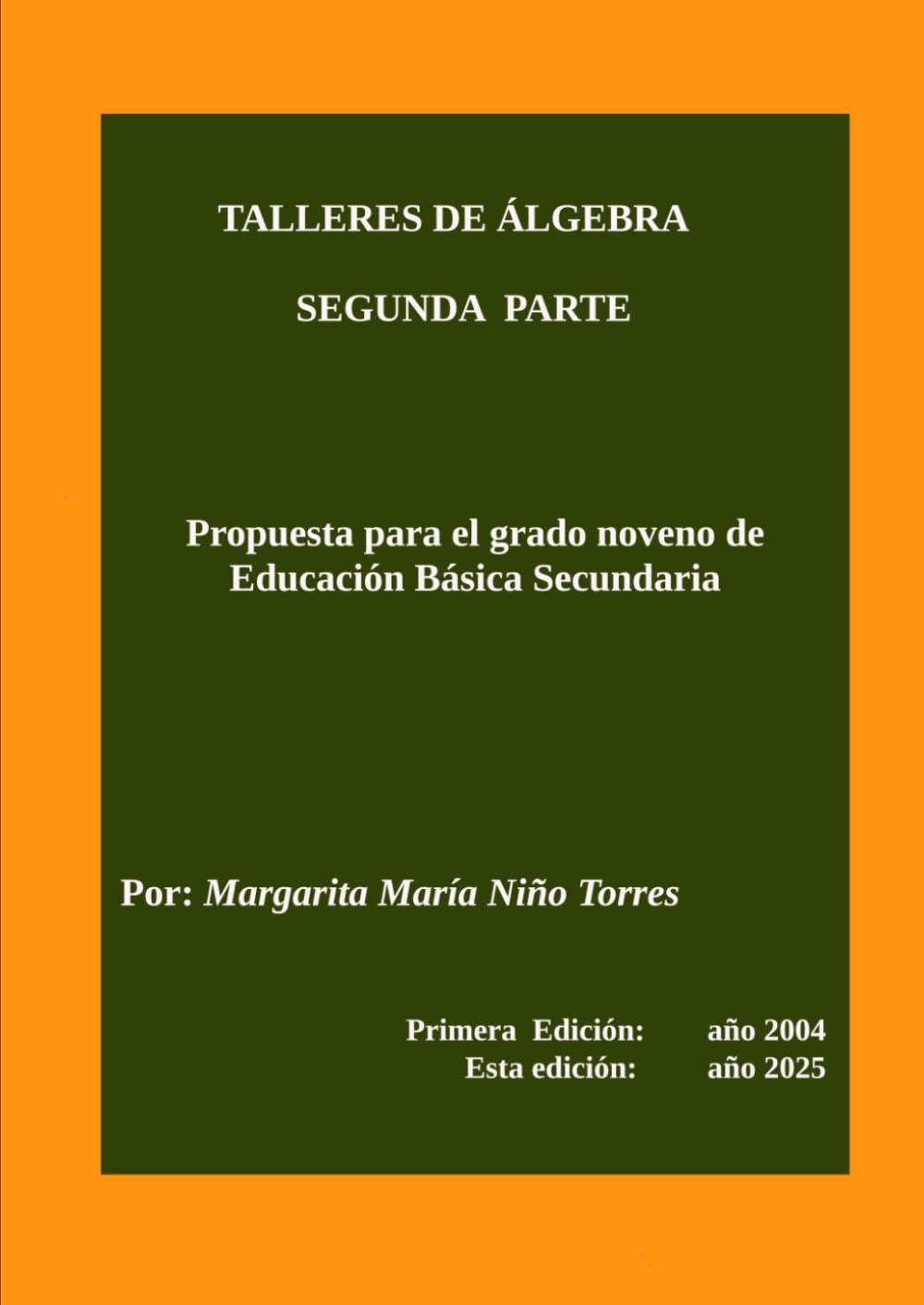 Talleres de álgebra - 2: Para el grado Noveno de Educación Secundaria (TALLERES DIDÁCTICOS INTERACTIVOS)