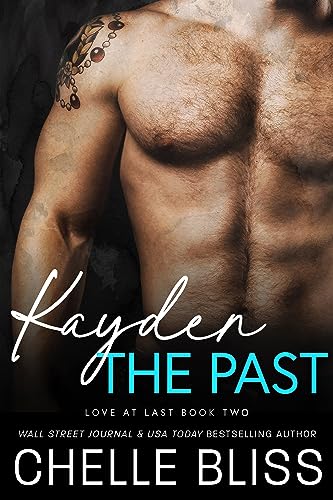 Kayden the Past (Love at Last Duet Book 2)