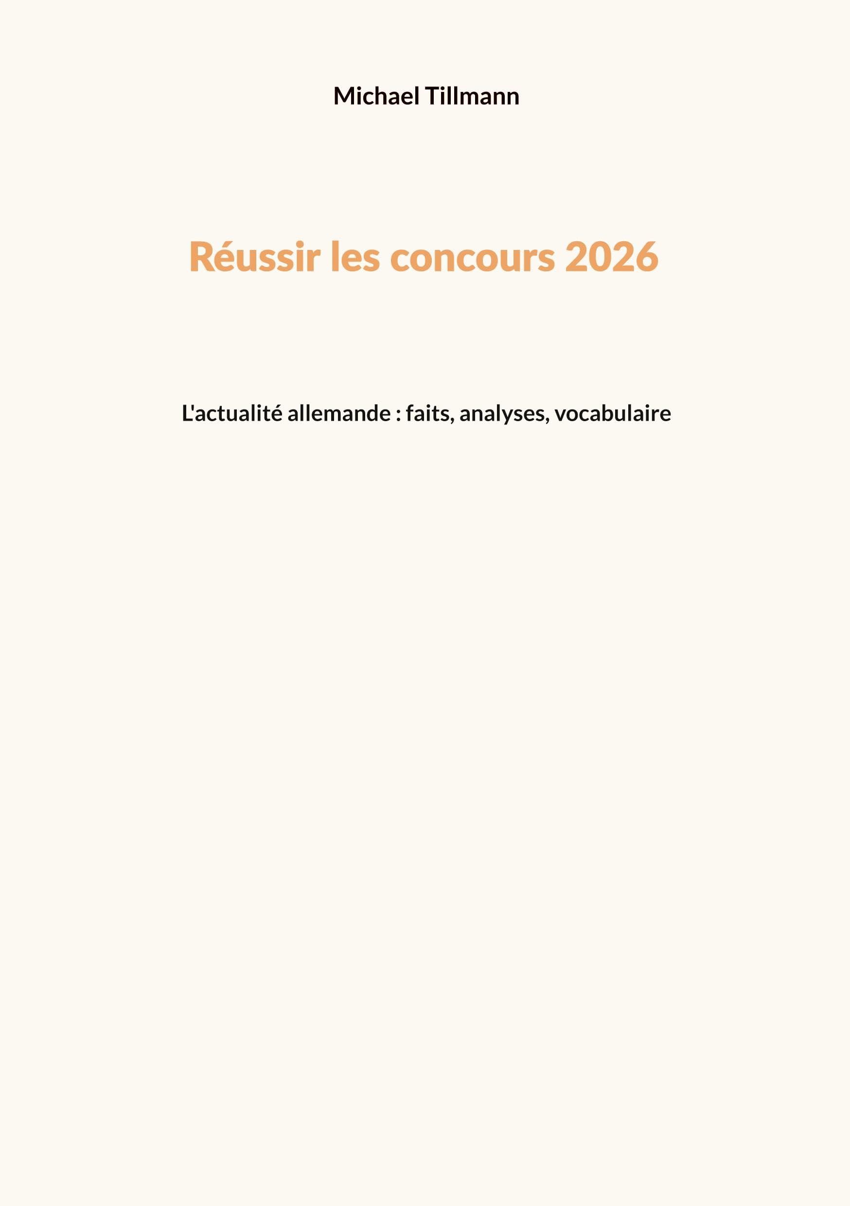 Réussir les concours 2026: L'actualité allemande: faits, analyses, vocabulaire