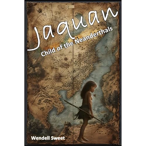 Jaquan: Child of the Neanderthals Audiolibro Por Wendell Sweet arte de portada
