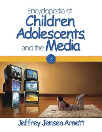 Encyclopedia of Children, Adolescents, and the Media: TWO-VOLUME SET book cover