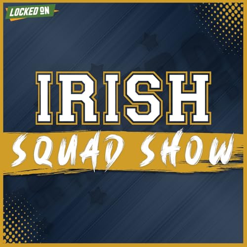 『IRISH SQUAD SHOW: The Fighting Irish suffer a HEART BREAKING 41-40 loss and start the season 0-2』のカバーアート