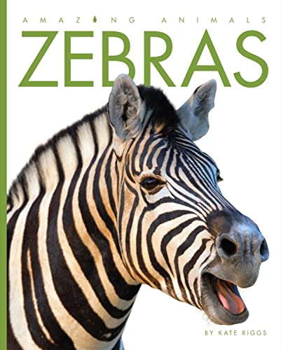 Amazing Animals: Zebras