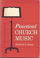Practical church music, (Christian Service Training course) B0007F8UBE Book Cover