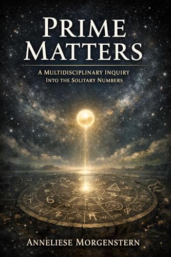 Prime Matters: A Multidisciplinary Inquiry into the Solitary Numbers
