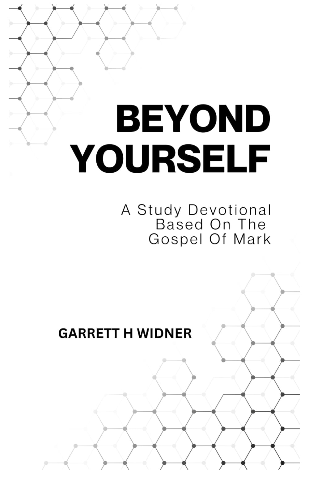 Beyond Yourself: A Study Devotional Based on the Gospel of Mark