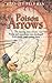 Poison Arrows: The Amazing Story of How Prozac and Anaesthetics Were Developed from Deadly Jungle Poison Darts