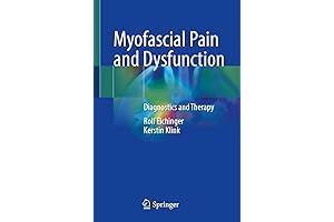 Myofascial Pain & Dysfunction: Efficient Diagnosis and Therapy
