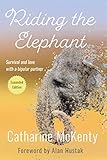  Riding the Elephant: Surviving and loving in a bipolar marriage (English Edition)