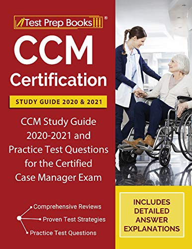 CCM Certification Study Guide 2020 and 2021: CCM Study Guide 2020-2021 and Practice Test Questions for the Certified Case Manager Exam [Includes Detailed Answer Explanations] Epub