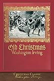 Christmas Classic: Old Christmas (Illustrated)