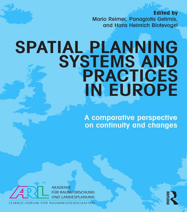 Spatial Planning Systems and Practices in Europe: A Comparative Perspective on Continuity and Changes      1st Edition, Kindle Edition