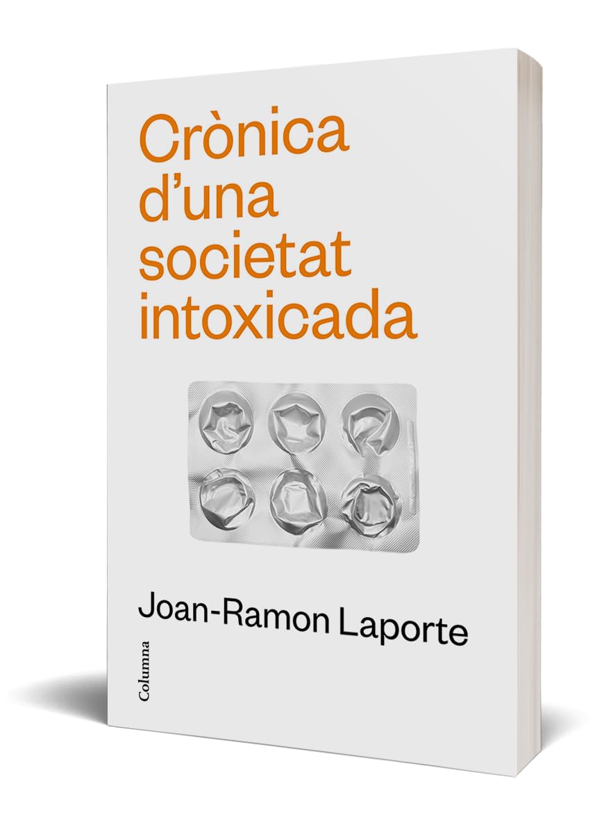 Crònica d'una societat intoxicada: Crònica d'una societat sobremedicada (NO FICCIÓ COLUMNA)
