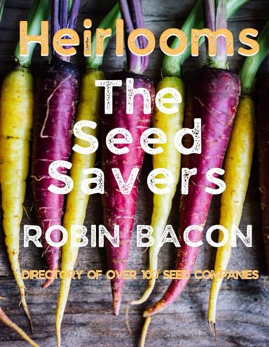Heirlooms: The Seed Savers