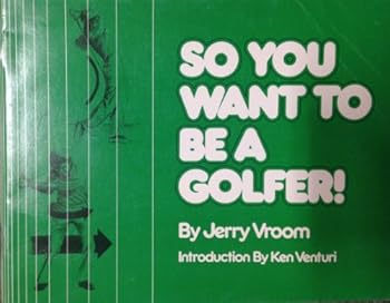 Paperback So You Want to Be a Golfer Book