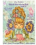 Lacy Sunshine's Kokeshi Dolls Coloring Book Volume 32: Adorable Dolls and Fairies Coloring Book For All Ages (Lacy Sunshine's Coloring Books)
