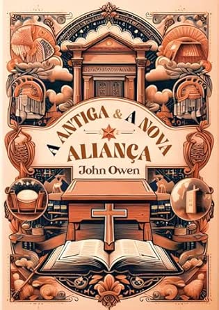 A Antiga & A Nova Aliança