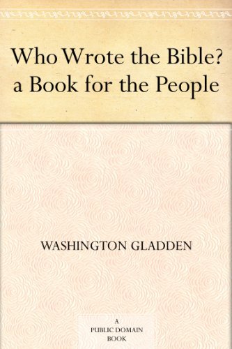 Who Wrote the Bible? : a Book for the People