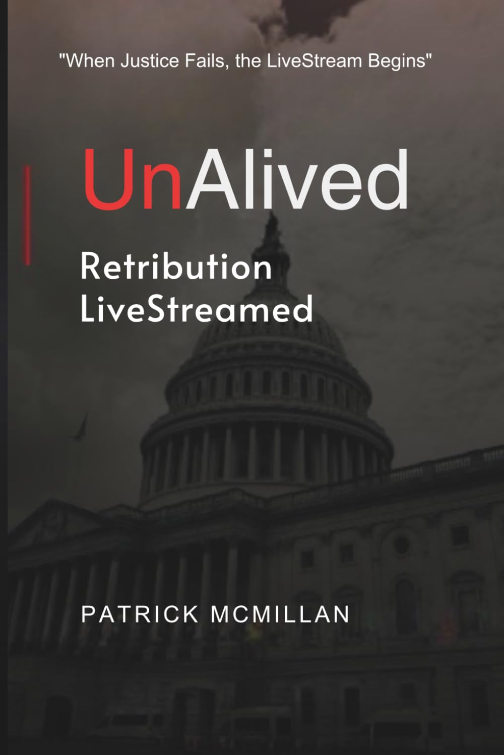 UnAlived: When Justice Fails, the LiveStream Begins