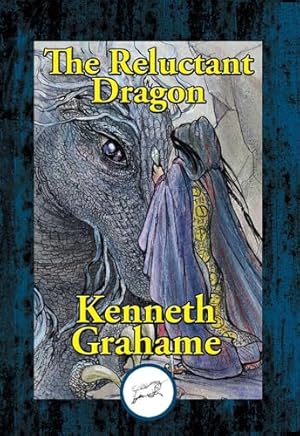 Book cover The Reluctant Dragon: Illustrated