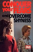 Conquer Your Fears and Overcome Shyness B003DKP6ZS Book Cover