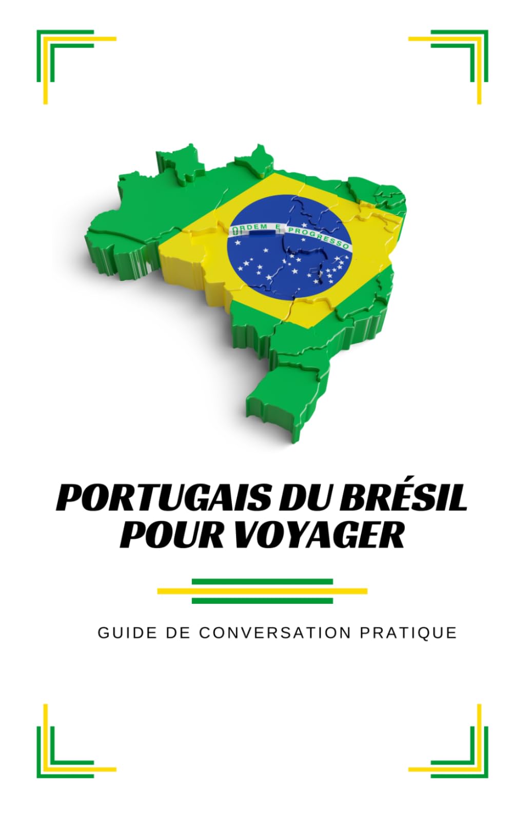 Portugais du Brésil pour voyager: Guide de conversation pratique