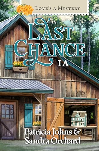 Love's a Mystery in Last Chance, IA (With: Patricia Johns)