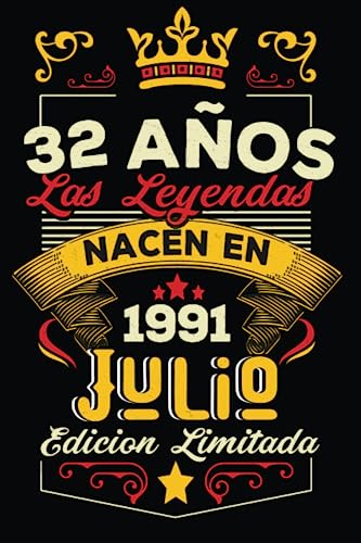 LAS LEYENDAS NACEN EN JULIO EL AÑO 1991: 32 Aniversario Cuaderno personalizado 32 años regalos Feliz 1991 cumpleaños ideas de regalos